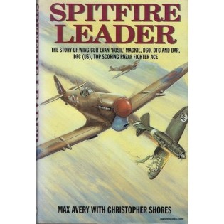 Spitfire Leader: The Story of Wing CDR Evan "Rosie" Mackie
