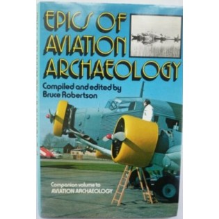 Epics of Aviation Archaeology (No dust jacket)