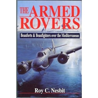 The Armed Rovers: Beauforts and Beaufighters over the Mediterranean