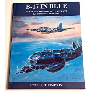 B-17 in Blue: The Flying Fortress in USN + Coast Guard Service