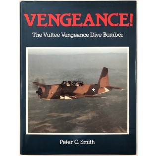 Vengeance!: The Vultee Vengeance Dive Bomber