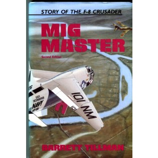 MiG master: The story of the F-8 Crusader