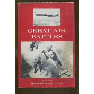 Great Air Battles Edited by Major Gene Gurney NO DUST JACKET