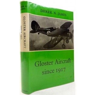 Gloster Aircraft Since 1917 NO DUST JACKET  (1971 edition)
