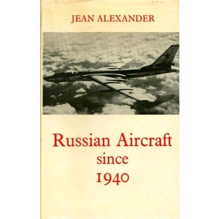 Russian Aircraft since 1940 NO DUST JACKET