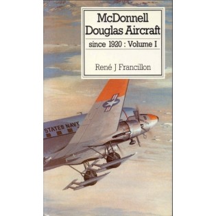 McDonnell Douglas Aircraft since 1920, Vol. 1