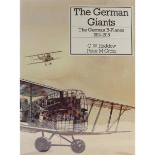 The German Giants: The German R-Planes 1914-1918