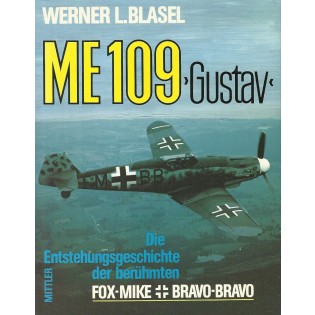  Me 109 Gustav, Die Entstehungsgeschichte Der Berühmten FM + BB