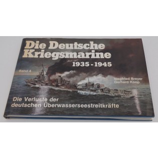 Die Deutsche Kriegsmarine 1935-1945 band 4