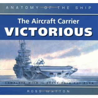 The Aircraft Carrier HMS Victorious (Anatomy of the Ship)