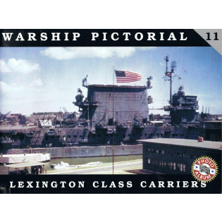 Lexington Class Carriers - No.11 Warship Pictorial 