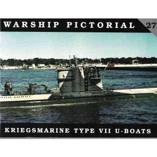 Kriegsmarine Type VII U-Boats - Warship Pictorial No.27