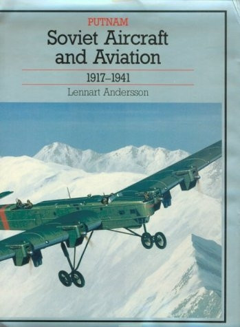 Soviet Aircraft and Aviation 1917-1941 Soviet Aircraft and Aviation 1917-1941