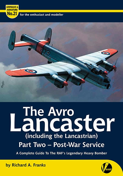 Airframe & Miniature No.21: Lancaster (incl. Lancastrian) Part 2 Airframe & Miniature No.21: Lancaster (incl. Lancastrian) Part 2