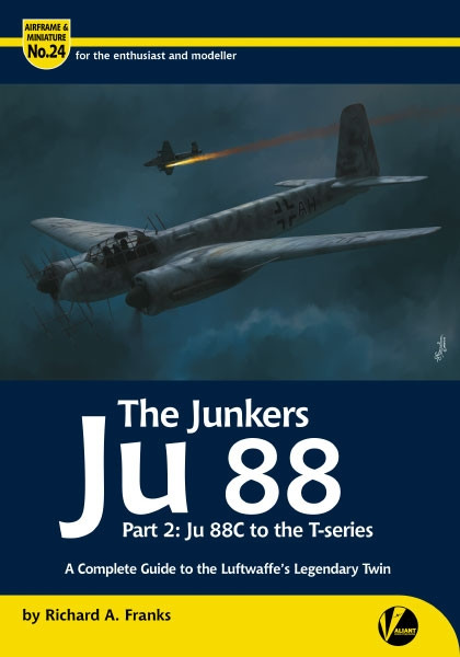 Airframe & Miniature No.24: Junkers Ju88 Part 2: C to T-series