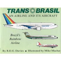 TransBrasil: An Airline and its Aircraft (Orion publ)