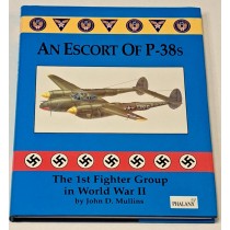 An Escort of P-38s: The 1st Fighter Group in WWII