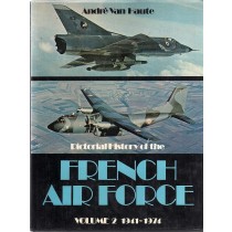 Pictorial history of the French Air Force vol.2 1941-1974