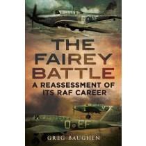 The Fairey Battle: A Reassessment of its RAF Career