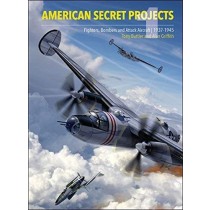 American Secret Projects: Fighters and Bombers of WWII