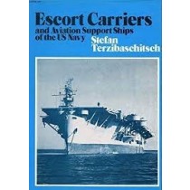 Escort Carriers and Aviation Support Ships of the U S Navy