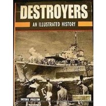 Destroyers: An Illustrated History by Anthony Preston