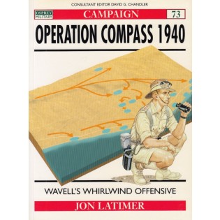 Operation Compass 1940: Wavells Whirlwind Offensive