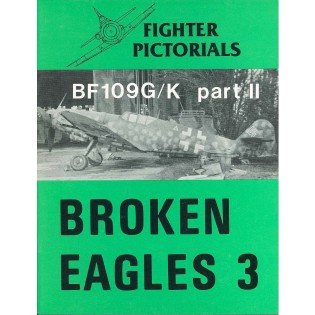 Broken Eagles 3. Bf109G/K part 3: Fighter Pictorals