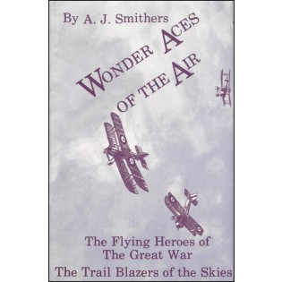 Wonder Aces of the air: The flying heroes of the great war: The trail blazers of the skies