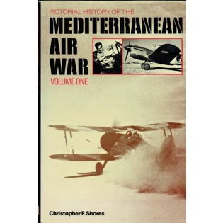 Pictorial History of the Mediterranean Air War: Vol 1 NO DUST JACKET