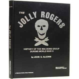 The Jolly Rogers: History of the 90th Bomb Group During WWII