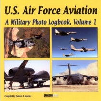 US Air Force Aviation: A Military Photo Logbook, Vol 1