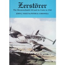 Zerstörer: Messerschmitt 110 and Its Units in 1940