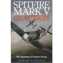 Spitfire Mark V: RAF operations in Northern Europe