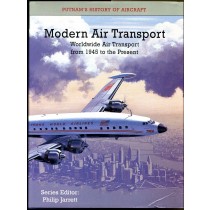 Modern Air Transport: Worldwide Air Transport from 1945 to the Present 