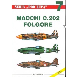 Macchi C.202 Folgore. Seria Pod Lupa no. 7