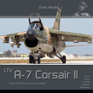 A-7 Corsair II flying with Airforces around the world by Duke Hawkins