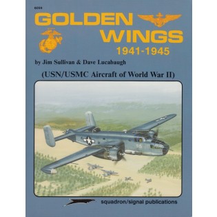 Golden Wings 1941-1945: USN/USMC Aircraft of WWII