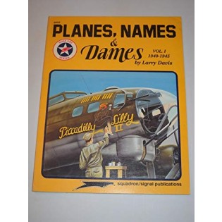 Planes, Names & Dames, Vol. 1: 1940-45 - Nose Art series