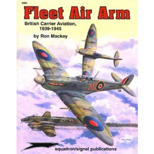 Fleet Air Arm: British Carrier Aviation 1939-1945
