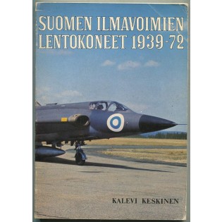 Suomen ilmavoimien lentokoneet 1939-72 (Finnish)