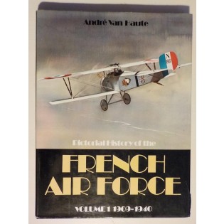 Pictorial history of the French Air Force vol.1 1909-1940 NO DUST JACKET