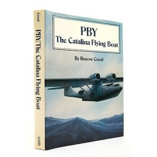 PBY: The Catalina Flying Boat.