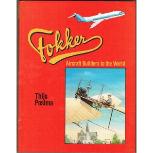 Fokker: Aircraft Builders To The World