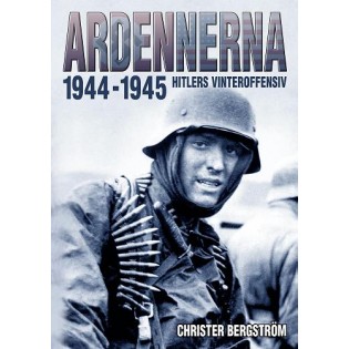Ardennerna 1944-1945: Hitlers vinteroffensiv